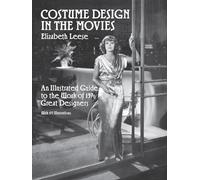 Costume Design in the Movies: An Illustrated Guide to the Work of 157 Great Designers (Dover Fashion and Costumes)