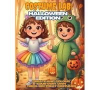 Costume Lab: Halloween Edition: Create and Colour Your Very Own Trick-or-Treat Costumes