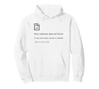 Costume Not Found - Programmer Funny Image PC Error Sudadera con Capucha