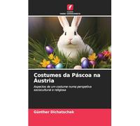 Costumes da Páscoa na Áustria: Aspectos de um costume numa perspetiva sociocultural e religiosa