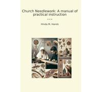 Costura de iglesia: un manual de instrucciones prácticas (libros clásicos)