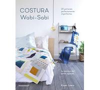 Costura Wabi-sabi: 20 Patrones Perfectamente Imperfectos