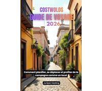 Costwolds Guide de voyage 2026: Comment planifier, se déplacer et profiter de la campagne comme un local