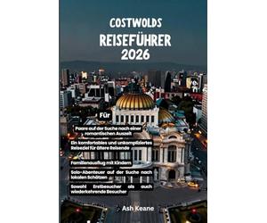 Costwolds Reiseführer 2026: Insider-Tipps für Familien, Paare und Alleinreisende