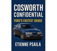 Cosworth Confidential: Ford's Fastest Badge