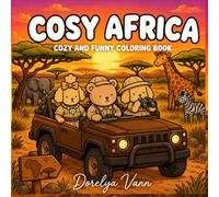 COSY AFRICA - Livre de coloriage safari: 40 adorables scènes avec des animaux mignons de la savane | Girafes, lions, éléphants, zèbres et aventures en Afrique