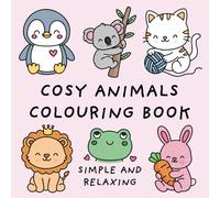 Cosy Animals Colouring Book (Fun and Relaxing Bold Designs for Adults and Children)
