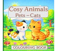 Cosy Animals: Pets - Cats Colouring Book