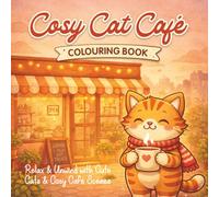 Cosy Cat Adventures: Cosy Cat Café (Cosy Cat Coloring Books)