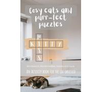 Cosy cats and purr-fect puzzles: An activity book for the cat obsessed