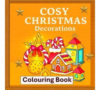 Cosy Christmas Decorations: Colouring Book