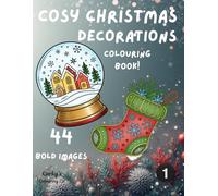 Cosy Christmas Decorations for Colouring: Bold, Mandala and simple familiar decoration drawings for everyone to enjoy (Corky's Colouring Co. Colouring Books)