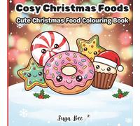 Cosy Christmas Foods: Cute Christmas Food Colouring Book