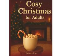 Cosy Christmas for Adults: A Relaxing Adult Colouring Book for the Christmas Season