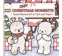 Cosy Christmas Moments: 35 Hand-Drawn Cute Illustrations for Relaxation and Stress Relief