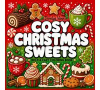 Cosy Christmas Sweets - Livre de coloriage de Noël Bold & Easy: 40 adorables gourmandises de Noël à colorier | Le livre de coloriage le plus gourmand de Noël
