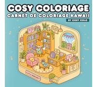 Cosy coloriage, carnet de coloriage kawaii: Coloriage mignon et cocooning, coloriage cosy colo, coloriage pour adultes antistress, cahier de coloriage adulte recto