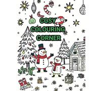 Cosy Colouring Corner: Relaxing Colouring Book for Stress Relief and Mindful Creativity: Beautiful Patterns and Calming Designs for Adults