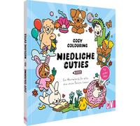 Cosy Colouring - Niedliche Cuties: Ein Ausmalbuch für alle, die süße Motive lieben. Für jedes Alter