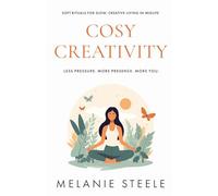 Cosy Creativity: Soft rituals for slow, creative living in midlife