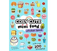 Cosy Cute Mini Food Sticker book: New for 2025! A super kawaii sticker book for kids from 5 and up.