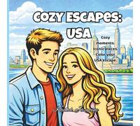 Cosy Escapes: USA - Travel the USA-one cozy page at a time.: A Relaxing Adult Coloring Journey Across America