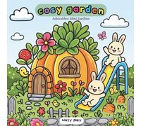 Cosy Garden: Livre de coloriage cute & cosy pour adultes et ados . Petits jardins adorables, ambiance douce et réconfortante pour détente et anti-stress