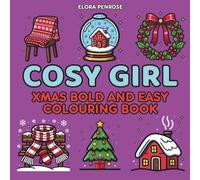 Cosy Girl Colouring Book: Xmas & Winter Moments • 40 Bold and Easy Designs for Adults and Teens (Christmas Bold & Easy Coloring)