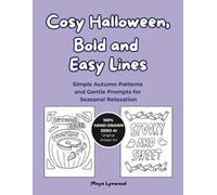 Cosy Halloween, Bold and Easy Lines: Simple Autumn Patterns and Gentle Prompts for Seasonal Relaxation (Bold and Easy Colouring Books for Stress Relief)