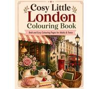 Cosy Little London Colouring Book: Bold and Easy Colouring Pages for Adults & Teens