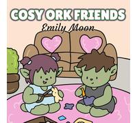 Cosy Ork Friends: Livre de Coloriage Bold and Easy pour Adultes et Enfants - Dessins simples aux traits épais, ambiance détente et cosy fantaisy