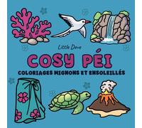 Cosy Péi: Mon Île Cosy - Little Dove - Cosy Colo - Livre de coloriage -