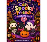 Cosy Spooky Friends™ Colouring Book #2: Cute & Cosy Halloween Colouring Pages for Relaxing Creative Fun (Cosy Colouring Books)