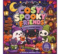 Cosy Spooky Friends Colouring Book: 50 Adorable Kawaii Halloween Scenes Filled with Friendship, Magic, and Cozy Moments (Cosy Colouring Books)