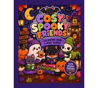 Cosy Spooky Friends Colouring Book & Word Search #1: A Cute and Cosy Collection of Spooky Scenes and Matching Puzzles for Kids, Teens and Adults