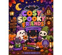 Cosy Spooky Friends Notebook #2: A cute and cozy spooky-themed notebook for everyday writing