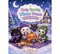Cosy Spooky Winter Friends Colouring Book: 50 Adorable Kawaii Halloween Scenes Filled with Friendship, Magic, and Cozy Moments (Cosy Colouring Books)