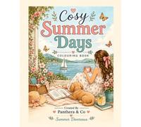 Cosy Summer Days Colouring Book: A Relaxing Collection of Cosy Scenes for Mindful Creativity and Peaceful Moments (Cosy Colouring Books)