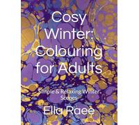 Cosy Winter: Colouring for Adults: Simple & Relaxing Winter Scenes