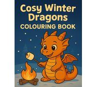 Cosy Winter Dragons: Colouring Book