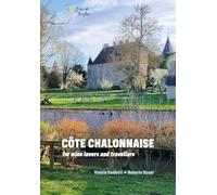 Côte Chalonnaise for wine lovers and travellers