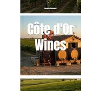 Côte d'Or Wines (Wines of the World: France)