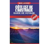Côte Est de l'Australie Guide de voyage 2026: Découvrez des plages emblématiques, des forêts tropicales et des aventures sur la Grande Barrière de corail le long de la côte