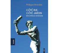 Côté rue, côté jardin: Une enfance anversoise (VISAGES)