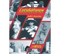 Cotidiáfonos: Instrumentos sonoros realizados con objetos cotidianos