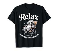 Cotización Raccoon Relax Nothing Is Under Control Camiseta