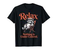 Cotización Raccoon Relax Nothing Is Under Control Camiseta