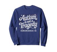 Cotizar Autism Not Tragedy Ignorance IS Autistic Dad Support Sudadera