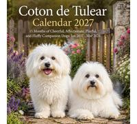 Coton de Tulear Calendar 2027: 15 Months of Cheerful, Affectionate, Playful, and Fluffy Companion Dogs | Jan 27-Mar 2028