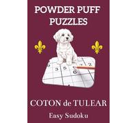 Coton de Tulear Easy Sudoku: Easy Sudoku Puzzle Book for Coton de Tulear Lovers - 50+ Relaxing Puzzles with Solutions (Powder Puff Puzzles)